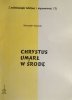 CHRYSTUS UMARŁ W ŚRODĘ - Mieczysław Pajewski